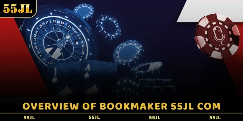 Overview of bookmaker 55jl com