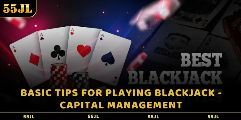 Basic tips for playing Blackjack - Capital management