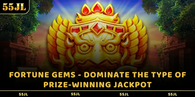 Fortune gems - Dominate the type of prize-winning jackpot