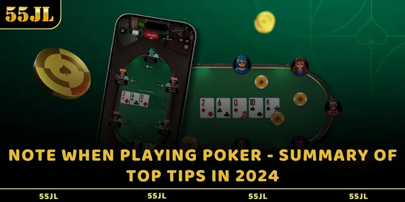 Note when playing Poker - Summary of top tips in 2024